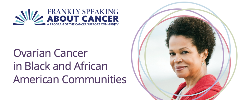 Ovarian Cancer in Black and African American Communities